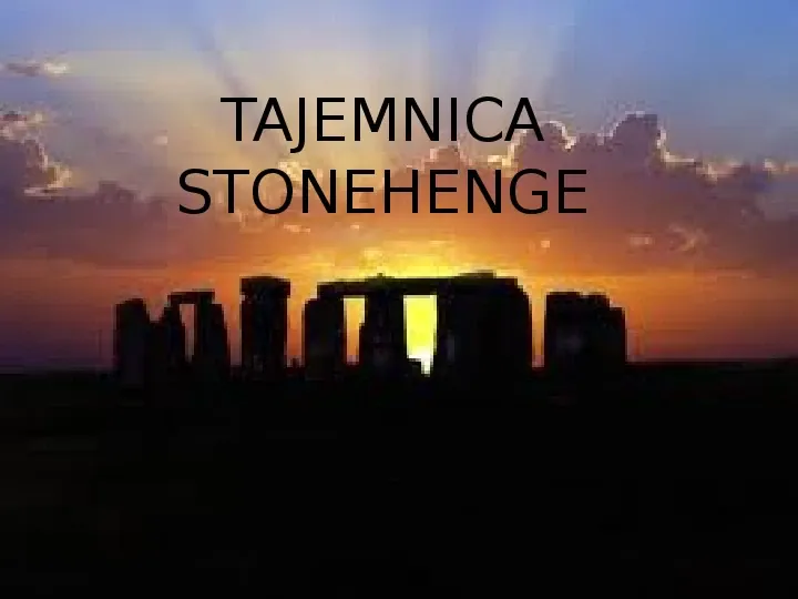 Tajemnica  Stonehenge - Slide 1