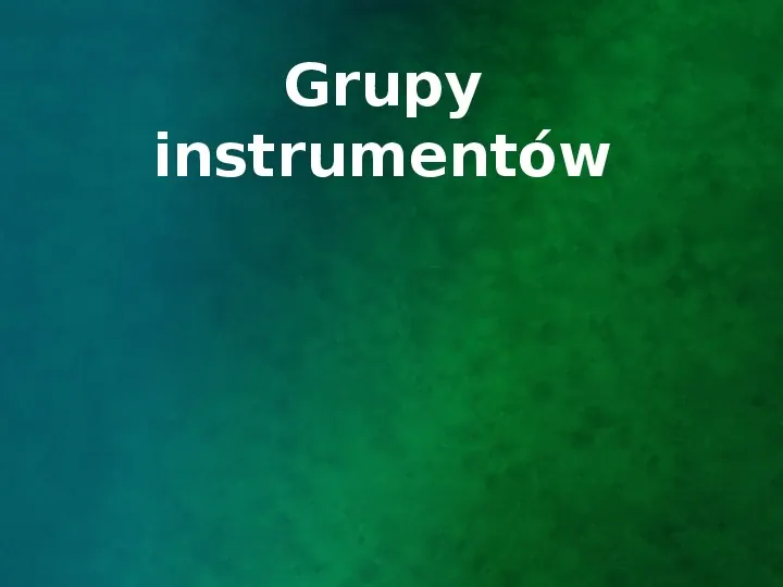 Grupy instrumentów - Slide 1