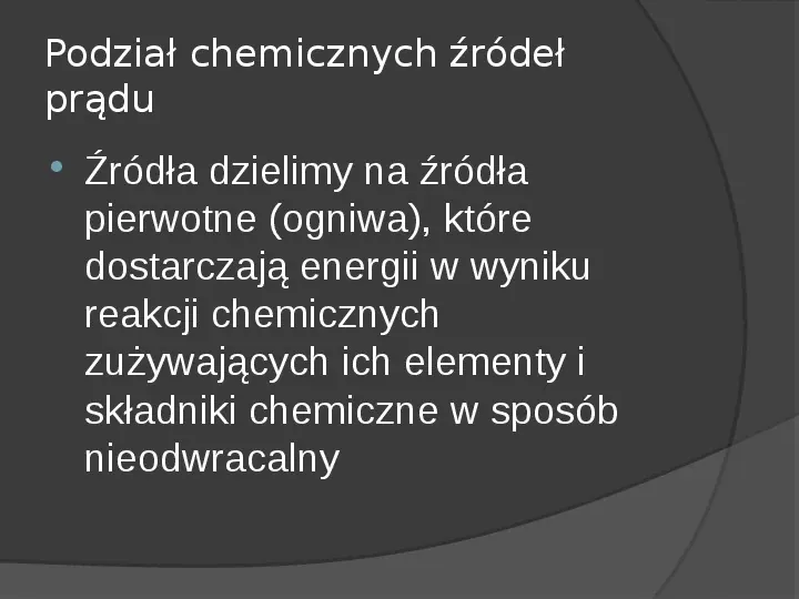 Chemiczne źródła prądu elektrycznego - Slide 3