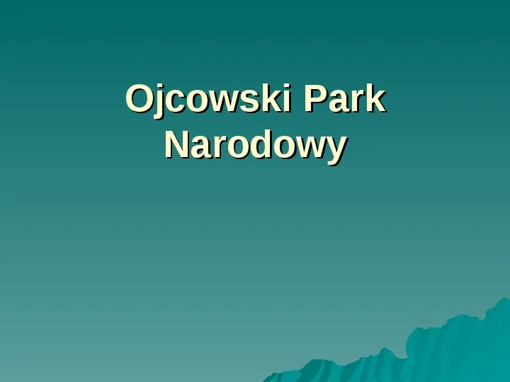 Ojcowki Park Narodowy - Slide 1