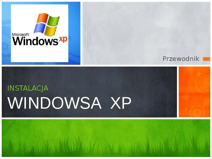 Instalacja Windowsa XP - Slide 1