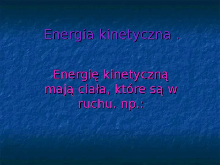 Rodzaje energii - Slide 6