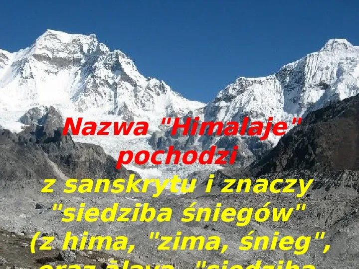 Himalaje - najwyższy łańcuch górski na Ziemi - Slide 2