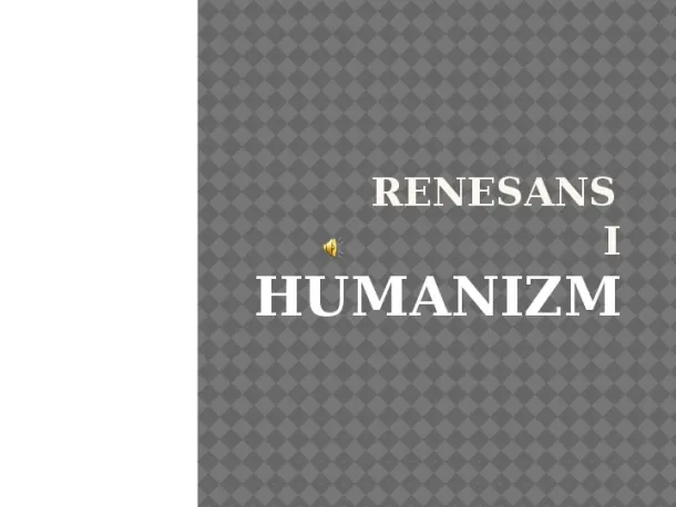 Renesans i Humanizm - Slide pierwszy