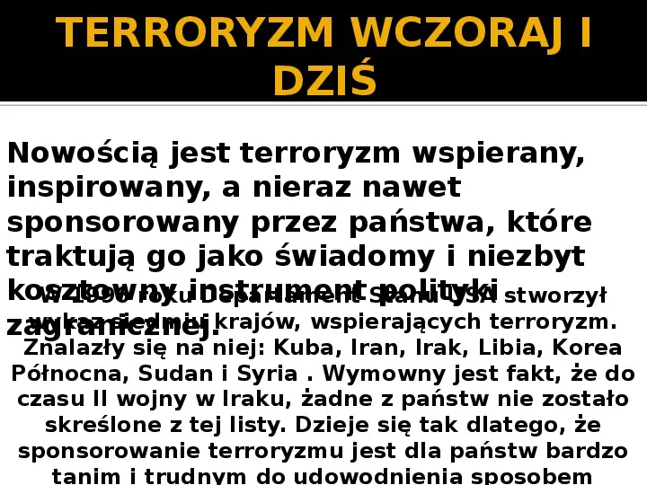 Terroryzm w XXI wieku. - Slide 13