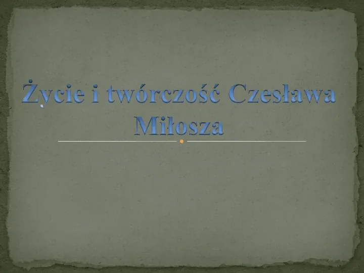 Twórczość Czesława Miłosza - Slide 2