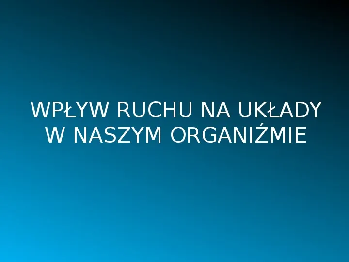 Ruch to zdrowie - Slide 4