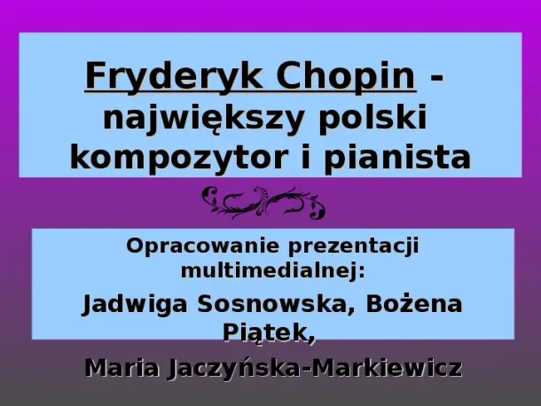 Fryderyk Chopin - największy polski kompozytor - Slide pierwszy