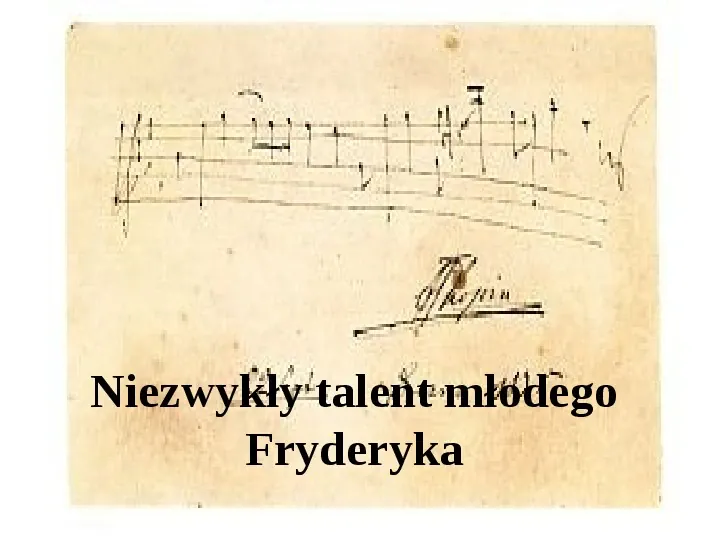 Fryderyk Chopin - największy polski kompozytor i pianista - Slide 10