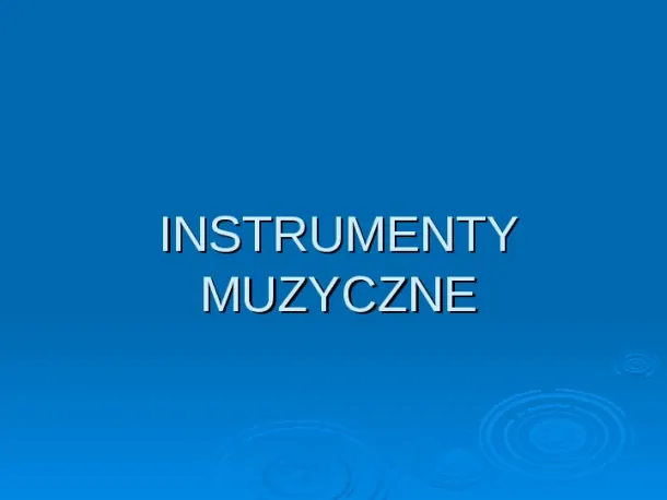 Instrumenty muzyczne - Slide pierwszy