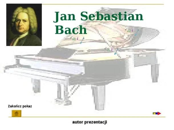 Jan Sebastian Bach - Slide pierwszy