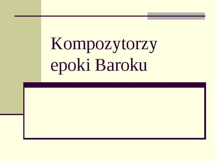 Kompozytorzy epoki Baroku - Slide 1