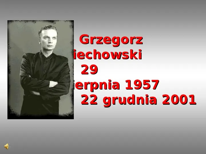 Grzegorz Ciechanowski - Slide 1