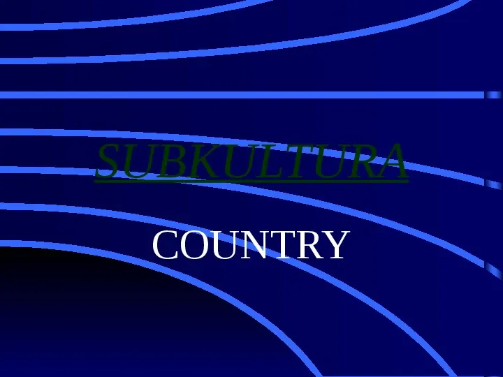Subkultura country - Slide 1
