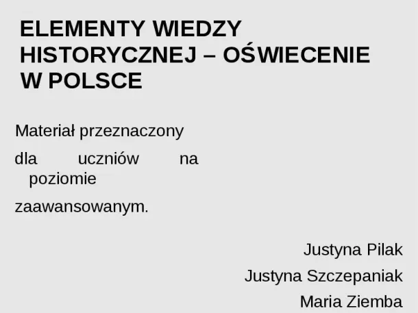 Elementy wiedzy historycznej - Oświecenie w Polsce. - Slide pierwszy
